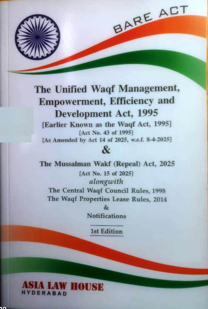 The Uniified Waqf Management, Empowerment, Efficiency And Development Act, 1995 [Earlier Known As The Waqf Act, 1995] 1St Editio