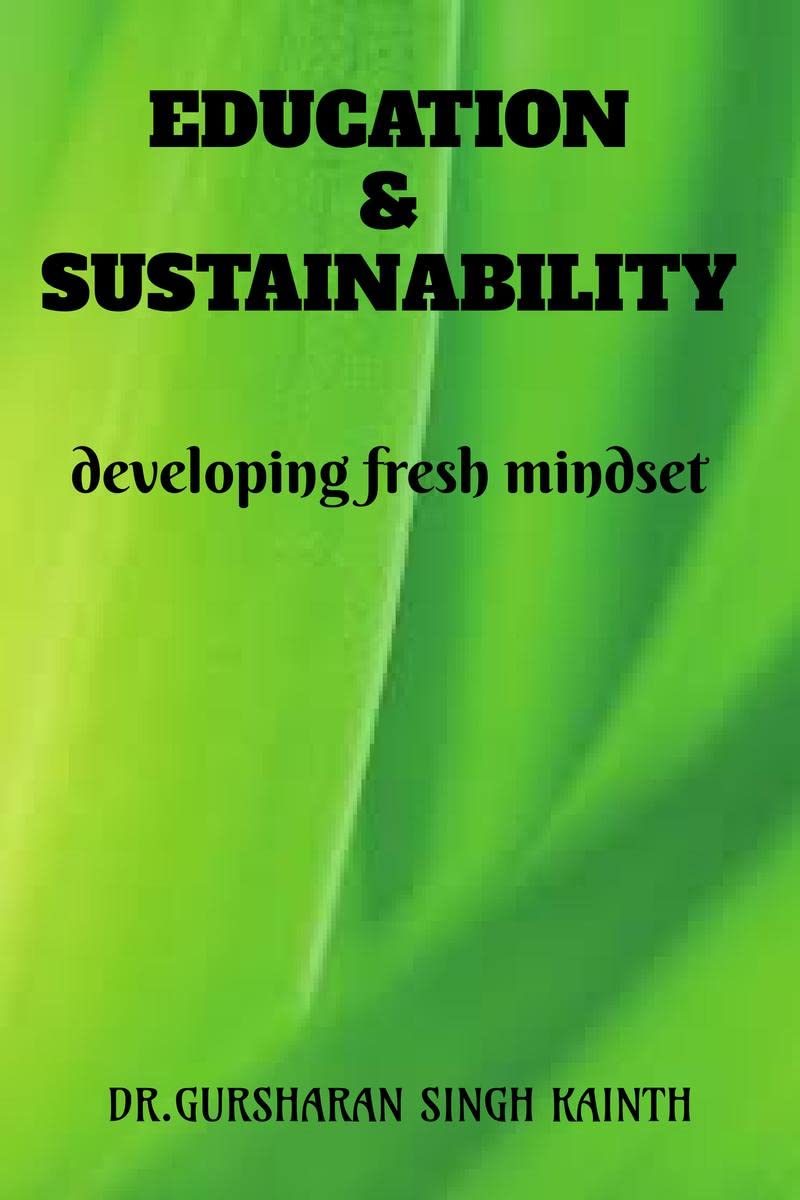 Education and Sustainability: Developing Fresh Mindset