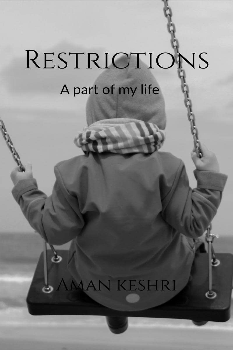 Restrictions : A part of my life