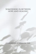 Somewhere in between Hope and Healing