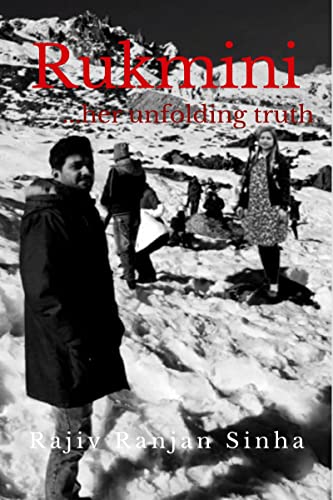 Rukmini : ... Her Unfolding Truth