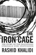 The Iron Cage: The Story of the Palestinian Struggle for Statehood