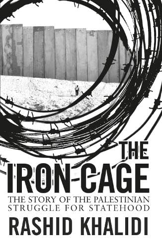 The Iron Cage: The Story of the Palestinian Struggle for Statehood