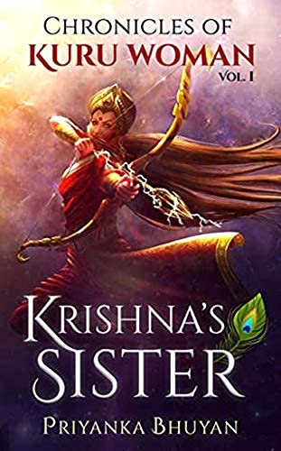 Chronicles of Kuru Woman Krishnas Sister Vol.1