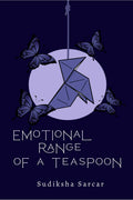Emotional Range Of A Teaspoon