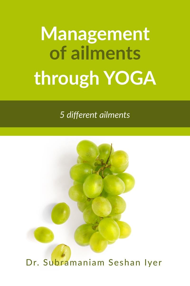 Management of ailments through Yoga : Yoga asanas