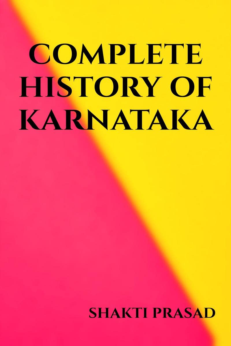 COMPLETE HISTORY OF KARNATAKA