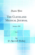The Cleveland Medical Journal, Vol. 1: January, 1902 (Classic Reprint)