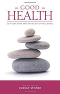 Good Health: SelfEducation and the Secret of Wellbeing