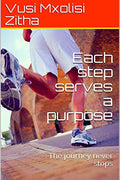 Each Step Serves A Purpose: The Journey Never Stops