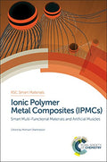 Ionic Polymer Metal Composites (IPMCs): Smart MultiFunctional Materials and Artificial Muscles, Complete Set: 1718 (Smart Mate