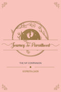 Journey to Parenthood : IVF Companion