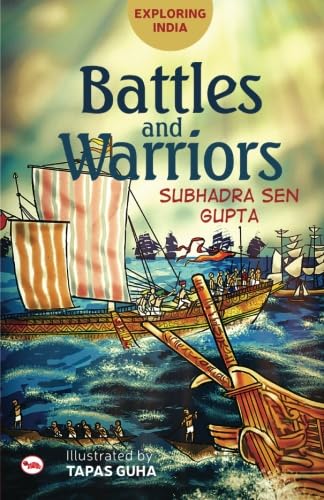 Exploring India: Battles And Warriors