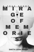 Mirage Of Memories: A True Story