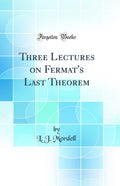 Three Lectures on Fermats Last Theorem (Classic Reprint)
