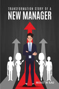 Transformation Story of a New Manager!