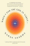 When I Saw The God In Saree : A Commemoratory Work Dedicated To The PathLeader Of My Life Gracing With Her Great Experience And