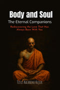 Body and Soul: The Eternal Companions