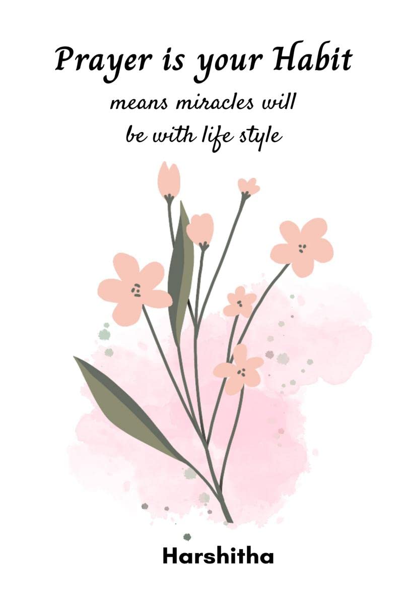 Prayer is your Habit : Means Miracles will be with Life Style
