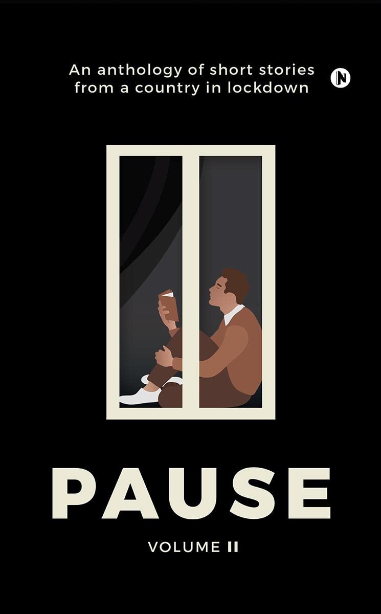 Pause  Volume 2 : An Anthology Of Short Stories From A Country In Lockdown