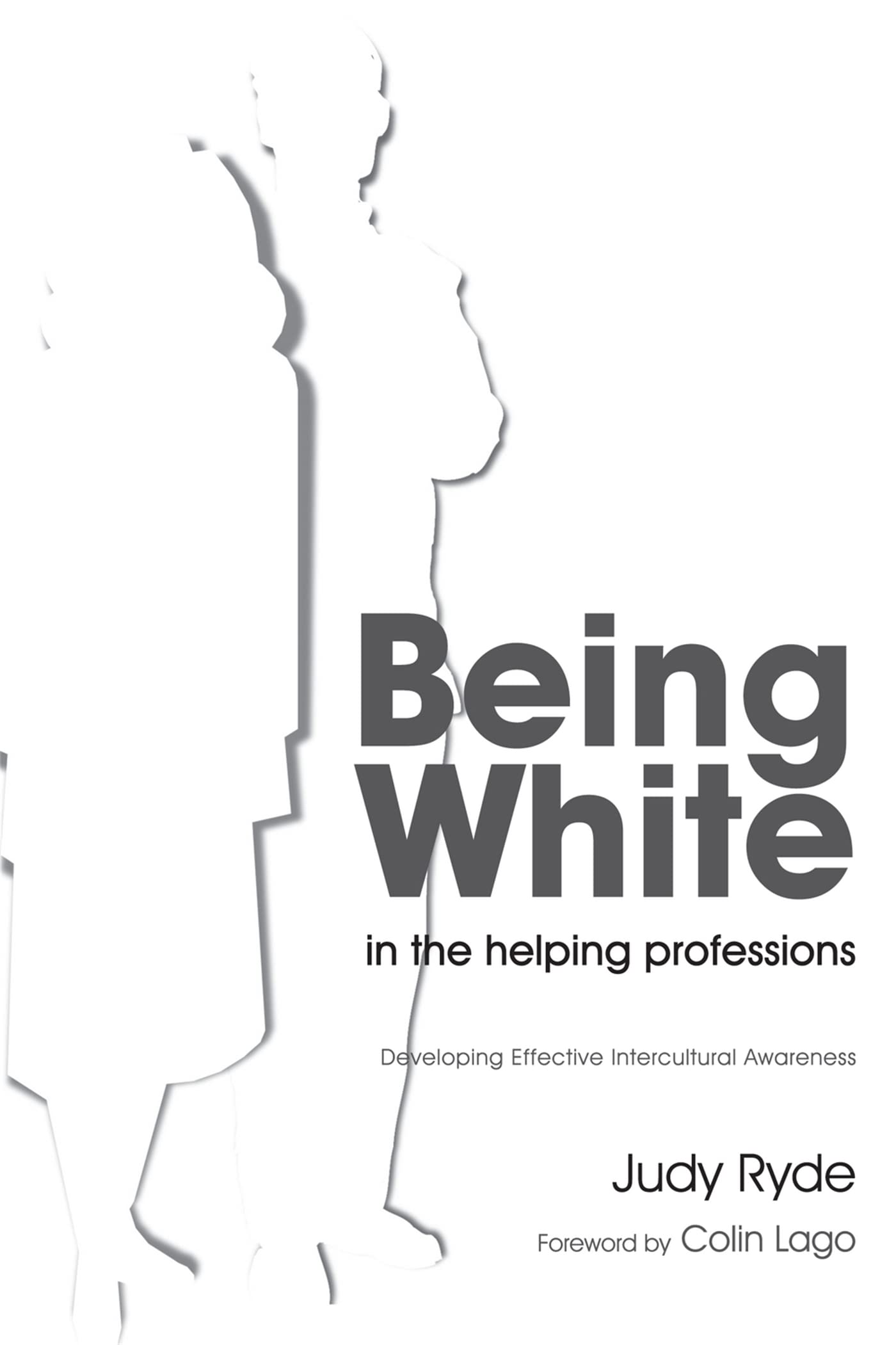 BEING WHITE IN THE HELPING PROFESSIONS