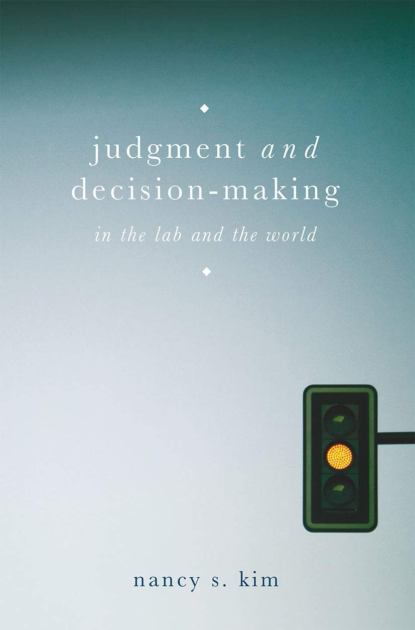 Judgment and DecisionMaking: In the Lab and the World