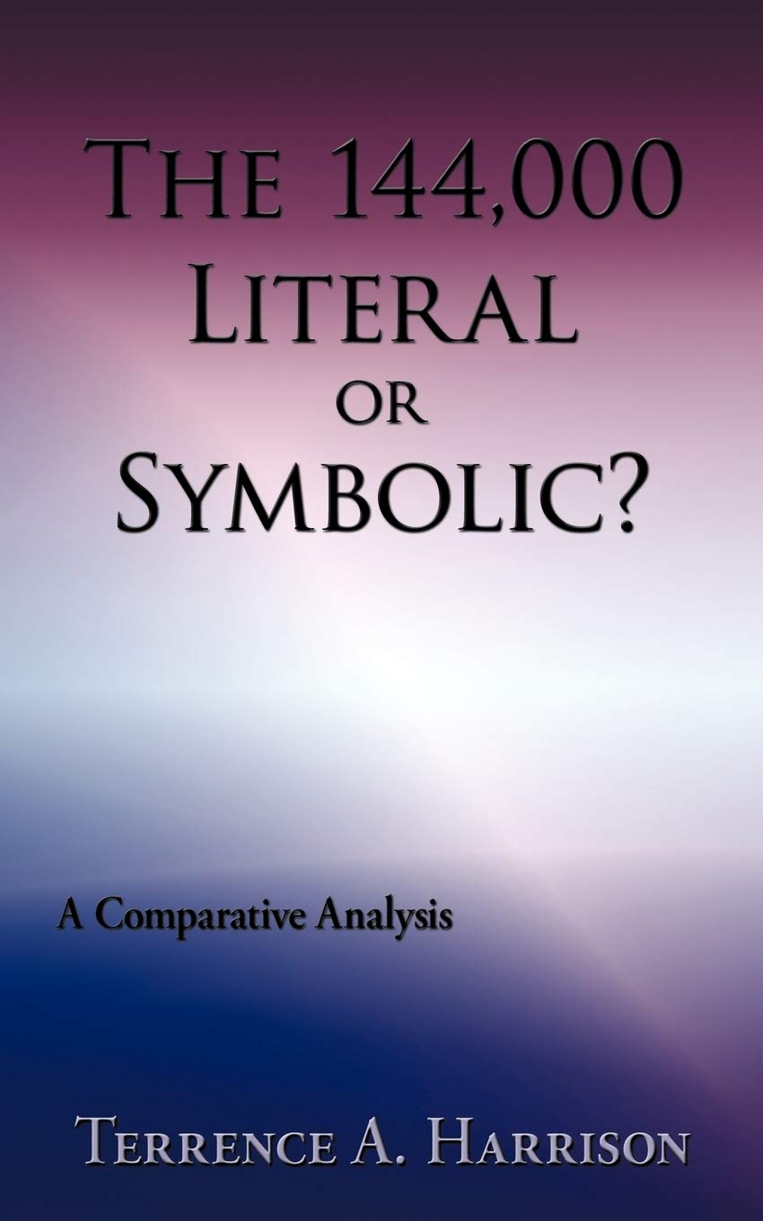 The 144,000 Literal or Symbolic?: A Comparative Analysis