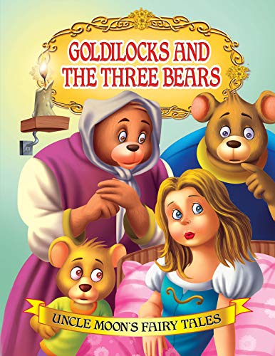 Goldilocks and the Three Bears  Uncle Moons Fairy Tales Story Book with Colourful Illustrations for Children | Early Learning &