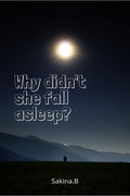 Why didnt she fall asleep