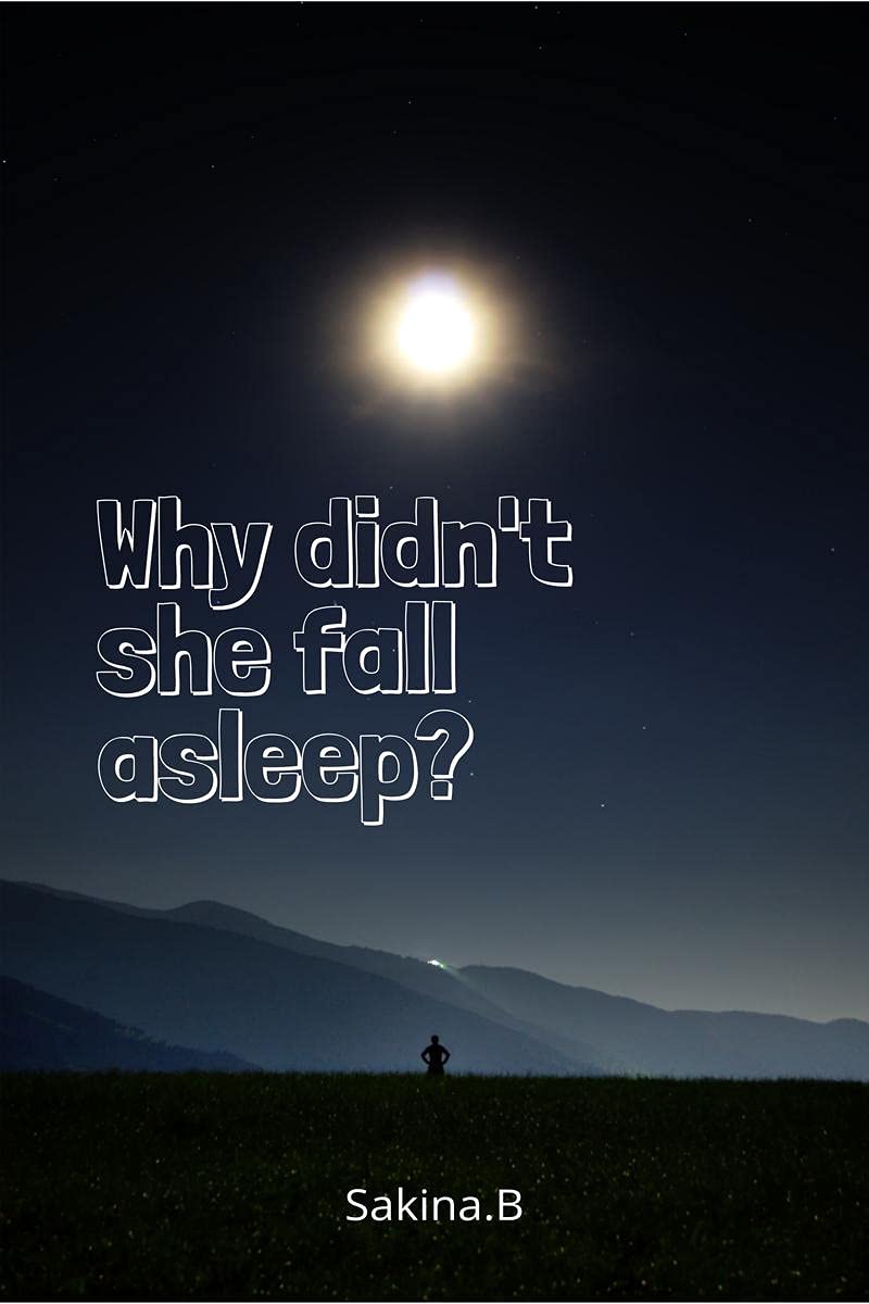 Why didnt she fall asleep