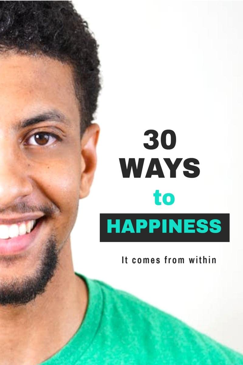 30 Ways to Happiness : It comes from within