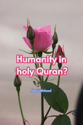 Humanity in holy Quran?