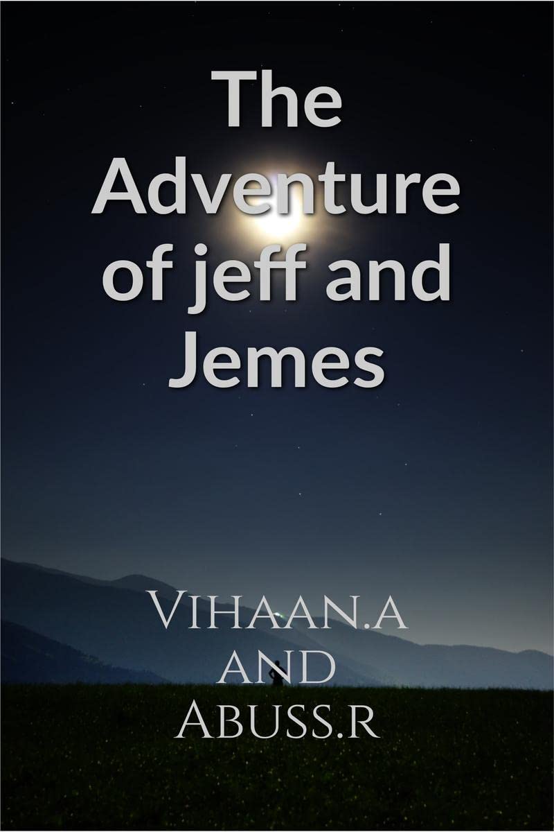 The adventure of Jeff and Jemes
