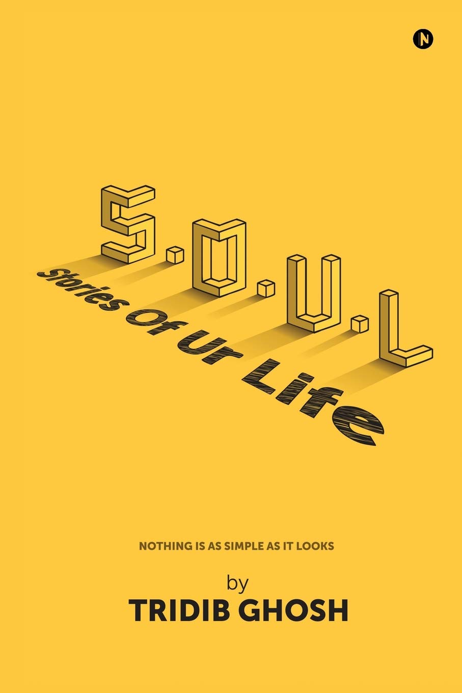 S.O.U.L ( Stories Of Ur Life): Nothing is as simple as it looks