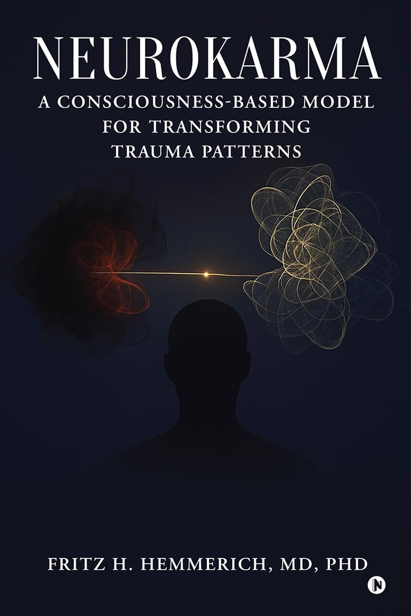 NEUROKARMA: A CONSCIOUSNESSBASED MODEL FOR TRANSFORMING TRAUMA PATTERNS