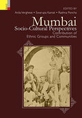 Mumbai: SocioCultural Perspectives: Contributions Of Ethnic Groups And Communities