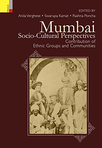 Mumbai: SocioCultural Perspectives: Contributions Of Ethnic Groups And Communities