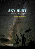 Sky Hunt With Telescopes [paperback] Amit Patankar [Jan 01, 2019]