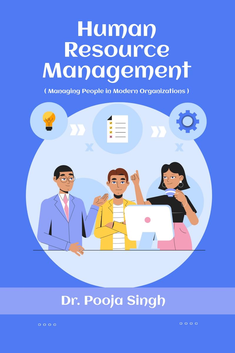 Human Resource Management.: ( Managing People in Modern Organizations )