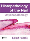 Histopathology Of The Nail Onychopathology (Hb 2017)