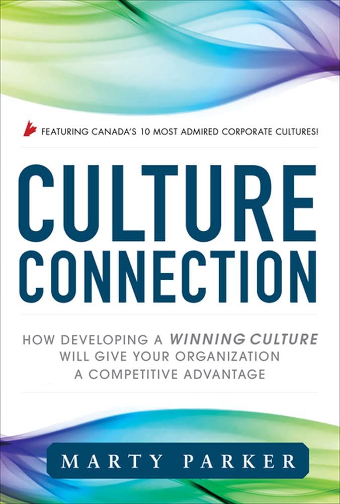 Culture Connection: How Developing a Winning Culture Will Give Your Organization a Competitive Advantage