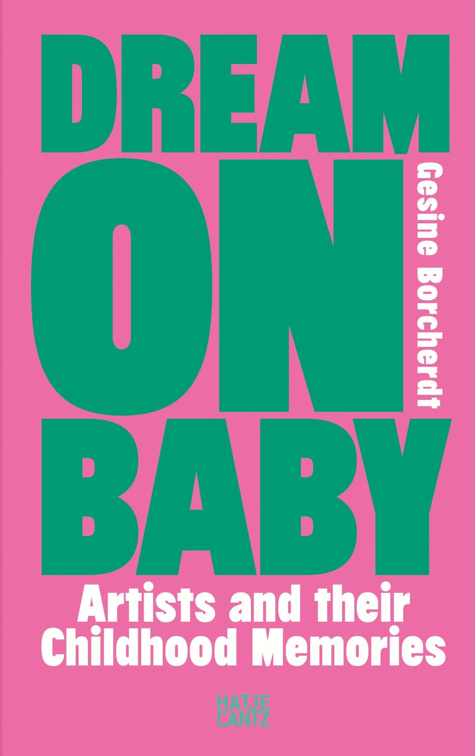Dream On Baby: Artists and Their Childhood Memories