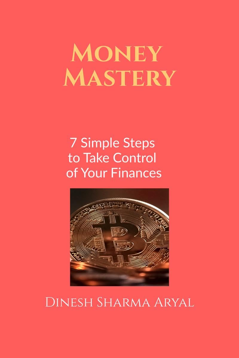 Money Mastery: 7 Simple Steps to Take Control of Your Finances