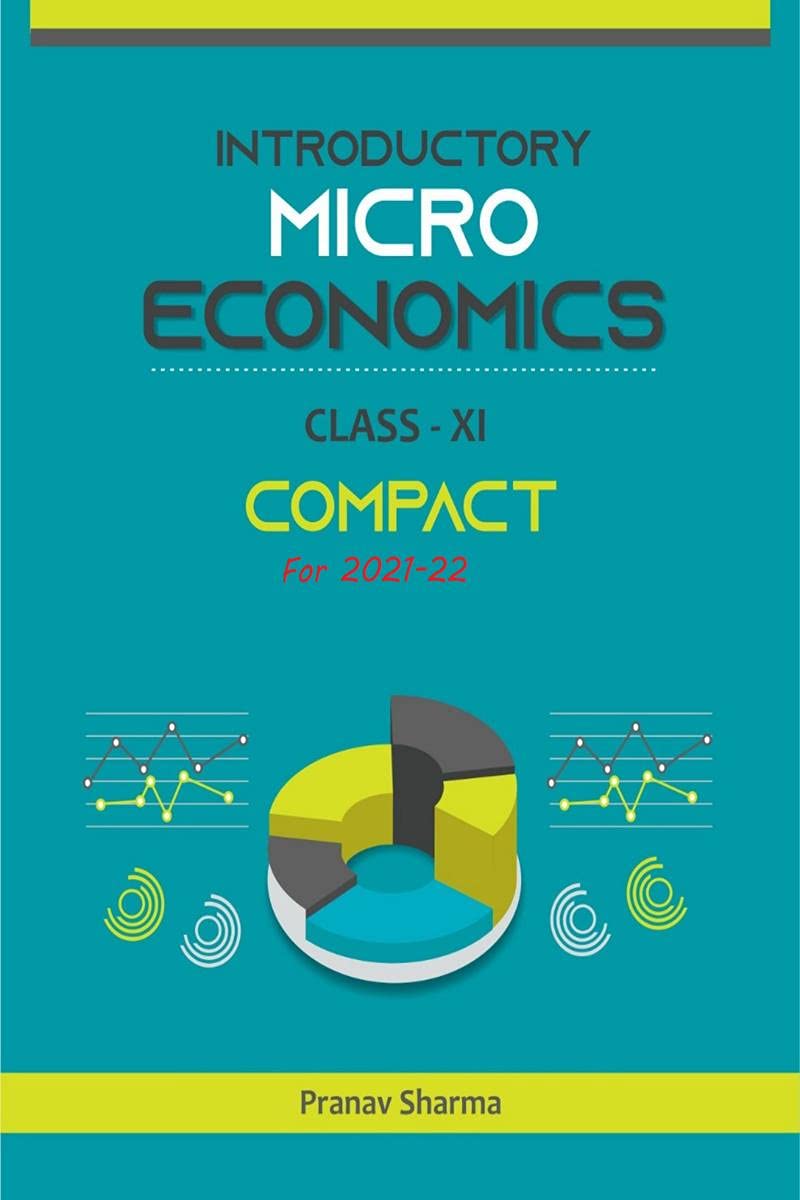 Introductory Microeconomics For Class 11 : For 202122