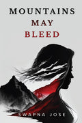 Mountains May Bleed
