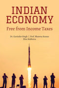 Indian Economy  Free From Income Taxes : Abolish Income Tax