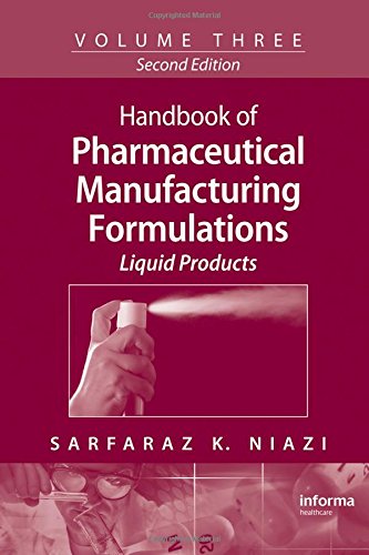 Handbook of Pharmaceutical Manufacturing Formulations: Volume Three, Liquid Products