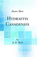 Hydrastis Canadensis (Classic Reprint)