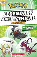 Pokemon Legendary And Mythical Guidebook: Super Deluxe Edition