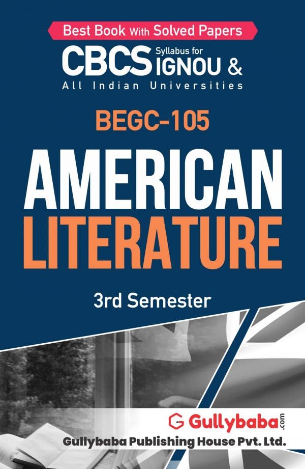 Gullybaba IGNOU BA (Honours) 3rd Sem BEGC105 American Literature in English  Latest Edition IGNOU Help Book with Solved Previo
